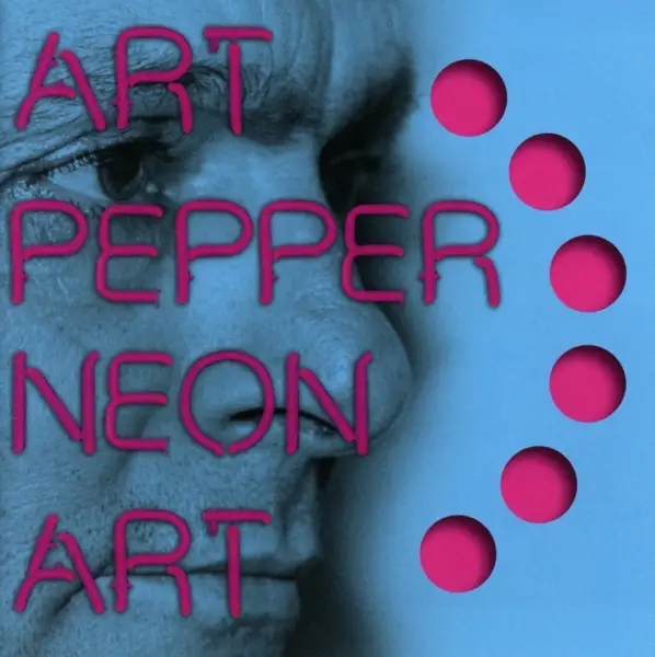 Album artwork for Neon Art 2 by Art Pepper