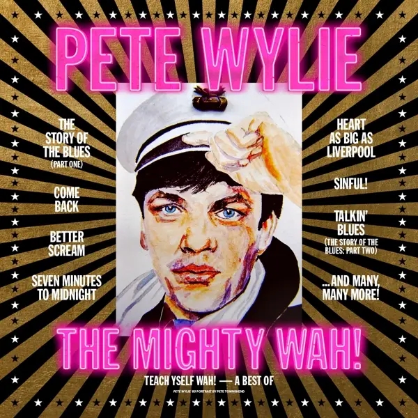 Album artwork for Teach Yself Wah! - The Best of Pete Wylie & the Mi by Pete Wylie and the Mighty Wah!