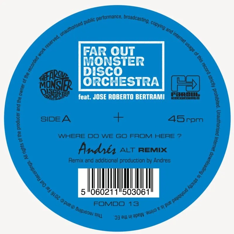 Album artwork for Where Do We Go From Here? (Andres & LTJ Xperience Remixes) by Far Out Monster Disco Orchestra