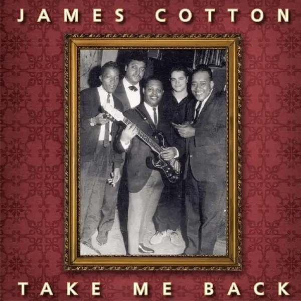 Album artwork for Take Me Back by James Cotton