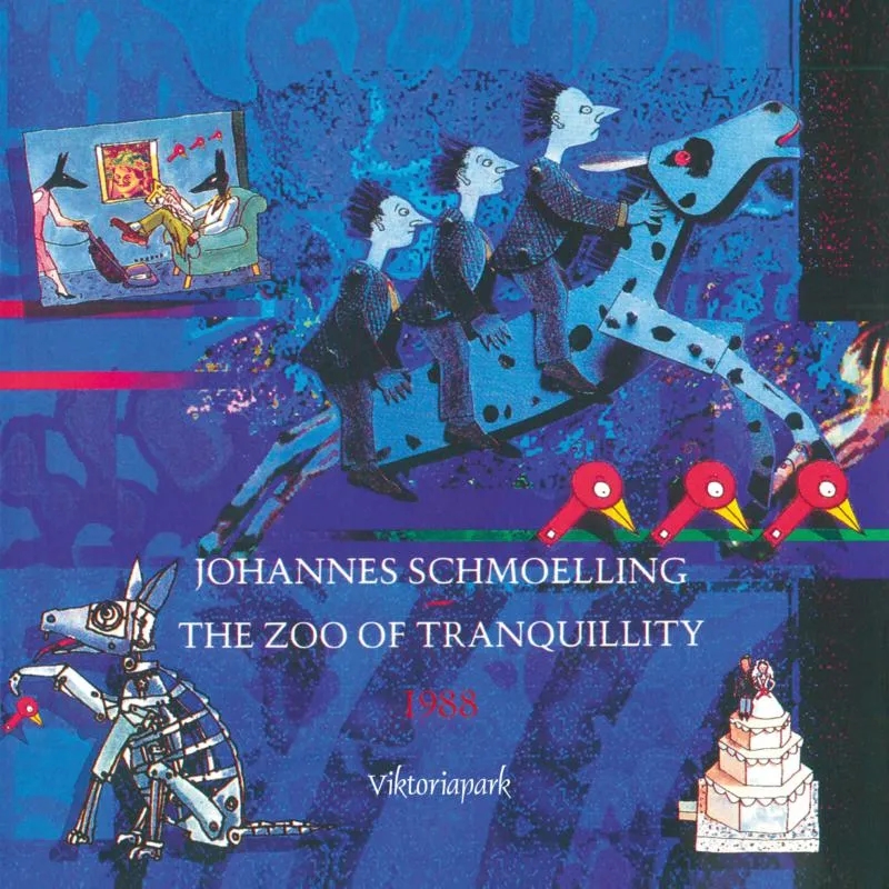 Album artwork for The Zoo Of Tranquillity by Johannes Schmoelling