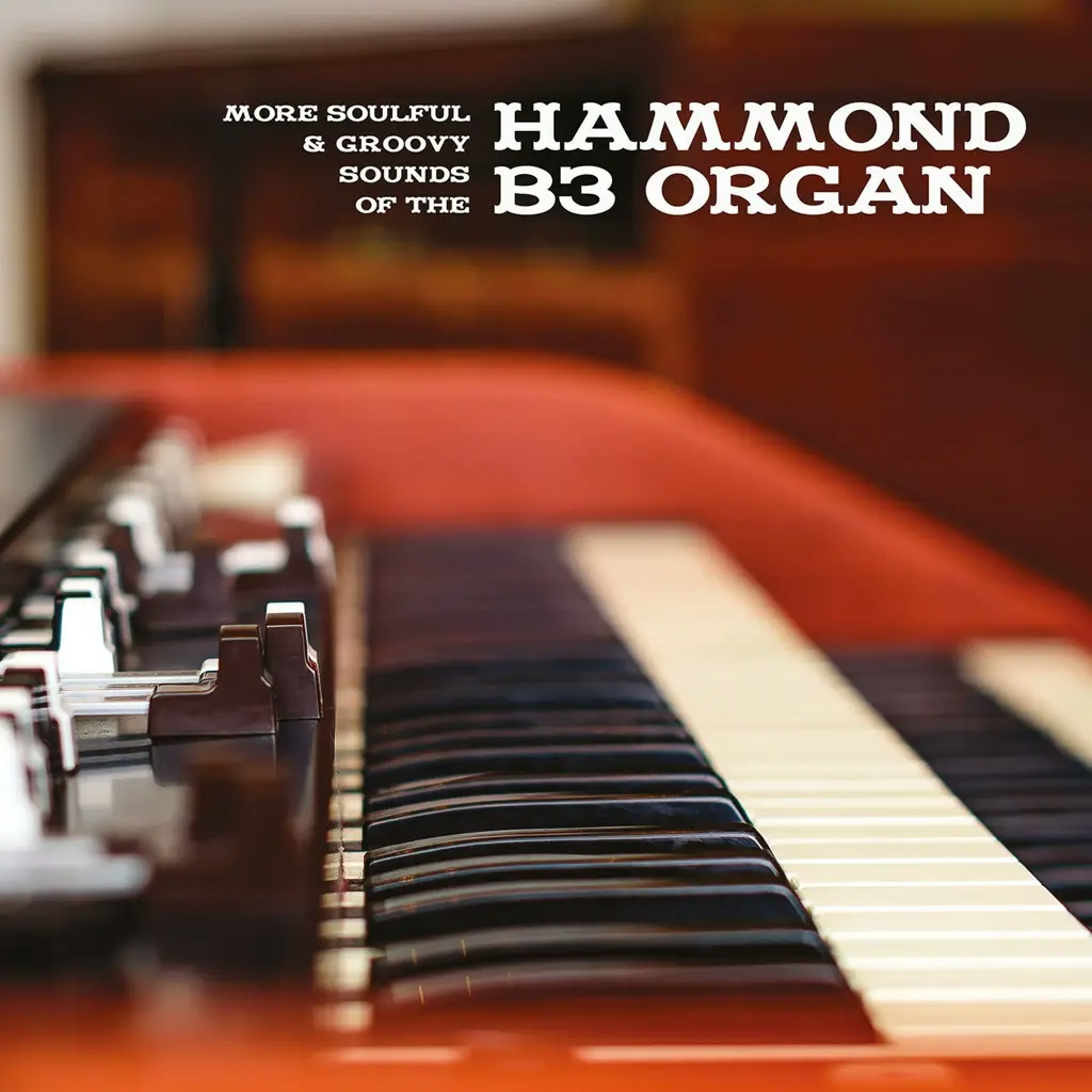 Album artwork for More Soulful and Groovy Sounds Of The Hammond B3 Organ by Various