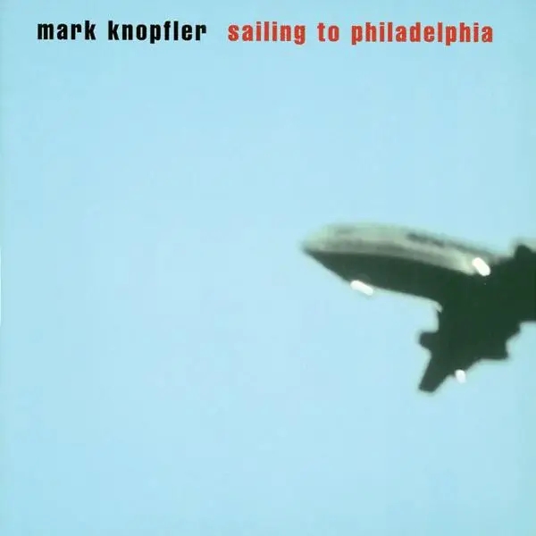 Album artwork for Sailing To Philadelphia by Mark Knopfler