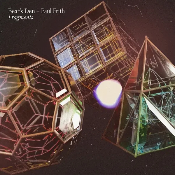 Album artwork for Fragments by Bear'S Den And Paul Frith