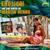 Album artwork for The Tiki World of Martin Denny Exotica! by Martin Denny