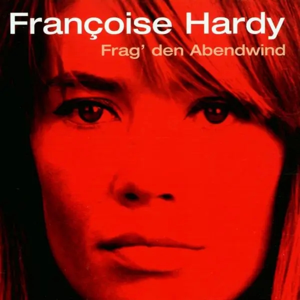 Album artwork for Frag' Den Abendwind by Francoise Hardy