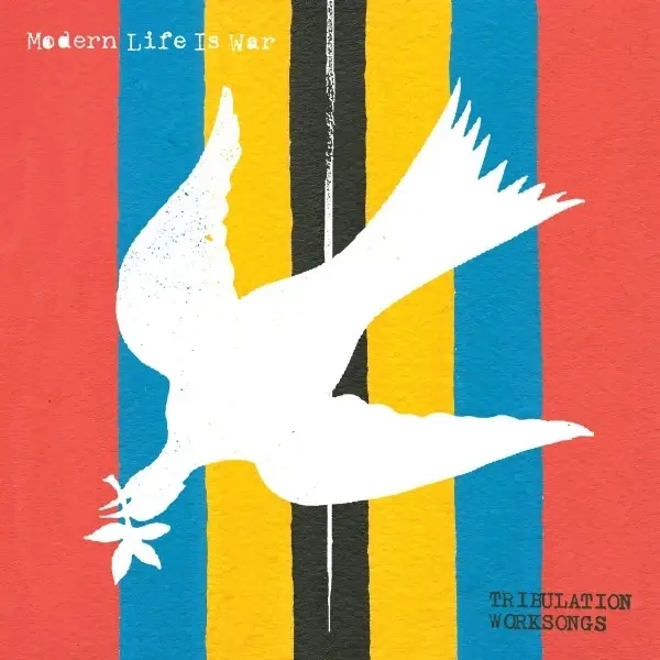 Album artwork for Tribulation Worksongs by Modern Life Is War