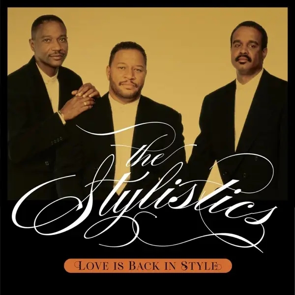 Album artwork for Love Is Back In Style by The Stylistics