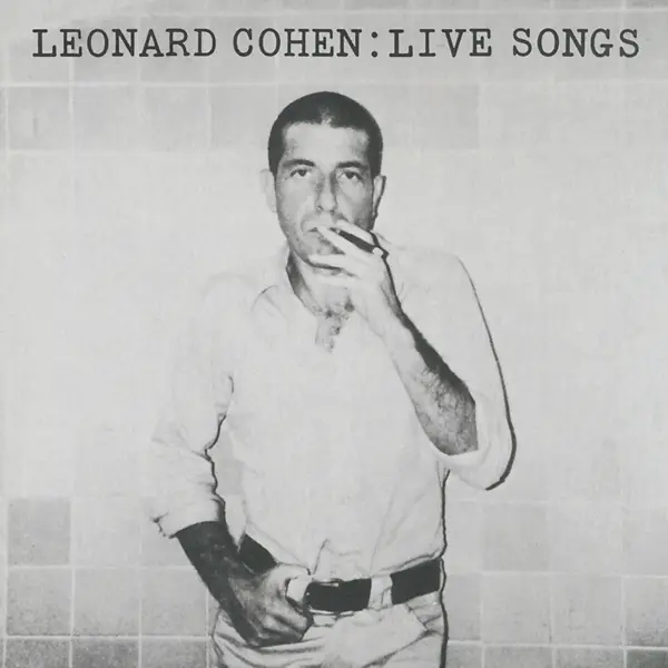 Album artwork for Leonard Cohen: Live Songs by Leonard Cohen