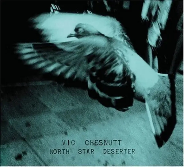 Album artwork for North Star Deserter by Vic Chesnutt