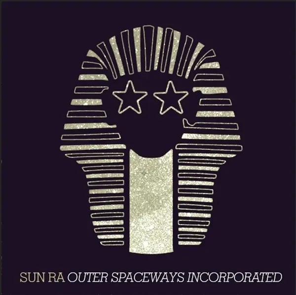 Album artwork for Outer Spaceways Incorporated by Sun Ra