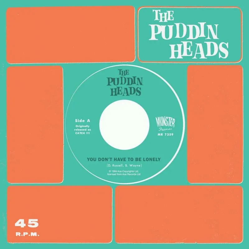 Album artwork for You Don't Have To Be Lonely by The Puddin' Heads