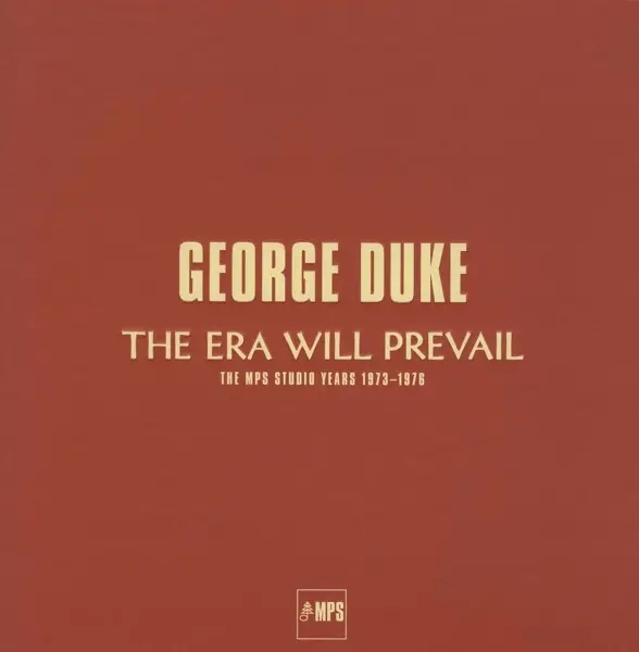 Album artwork for The Era Will Prevail by George Duke