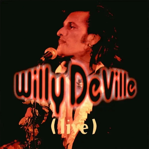 Album artwork for Live From The Bottom Line To The Olympia Theatre- by Willy DeVille