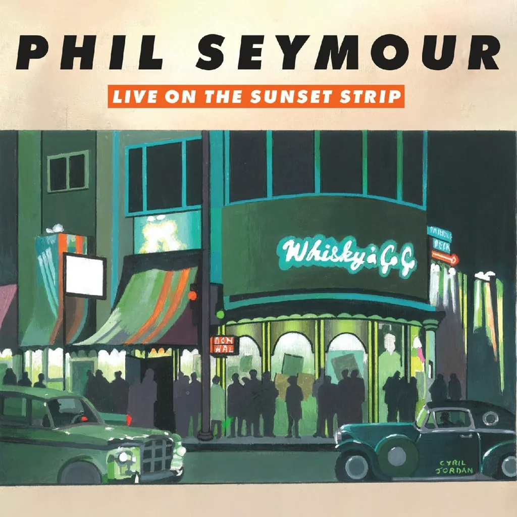 Album artwork for Album artwork for Live On The Sunset Strip by Phil Seymour by Live On The Sunset Strip - Phil Seymour