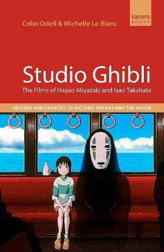 Album artwork for Studio Ghibli: The films of Hayao Miyazaki and Isao Takahata by Michelle Le Blanc 