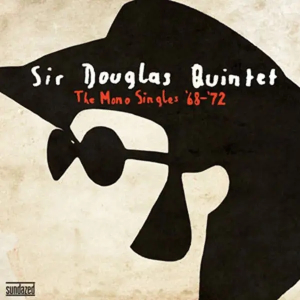 Album artwork for Mono Singles '68-'72 by Sir Douglas Quintet