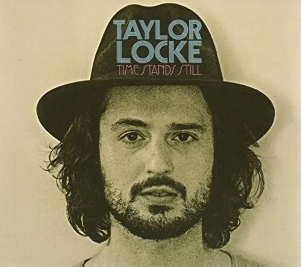 Album artwork for Time Stands Still by Taylor Locke