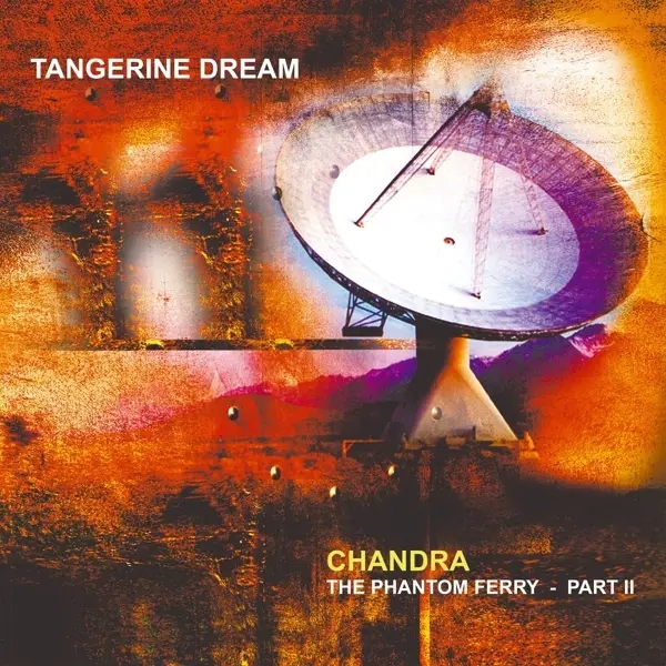 Album artwork for Chandra:The Phantom Ferry-Part 2 by Tangerine Dream