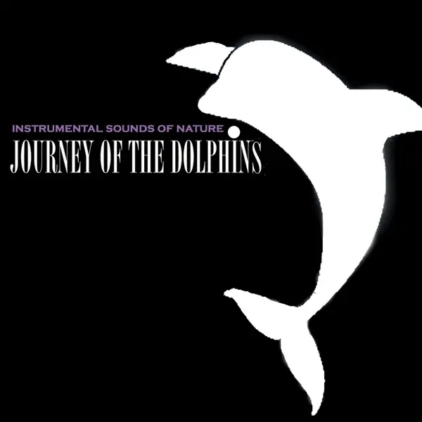 Album artwork for Joruney Of The Dolphins by Sounds Of Nature