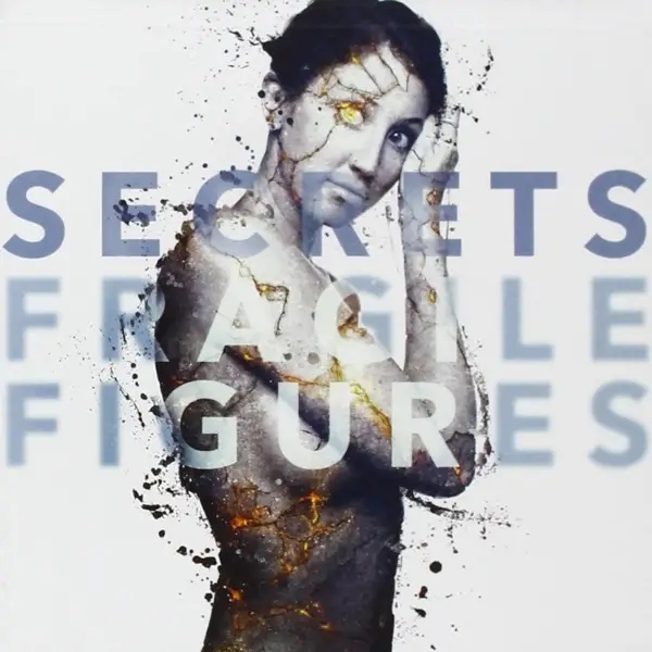 Album artwork for Fragile Figures by Secrets
