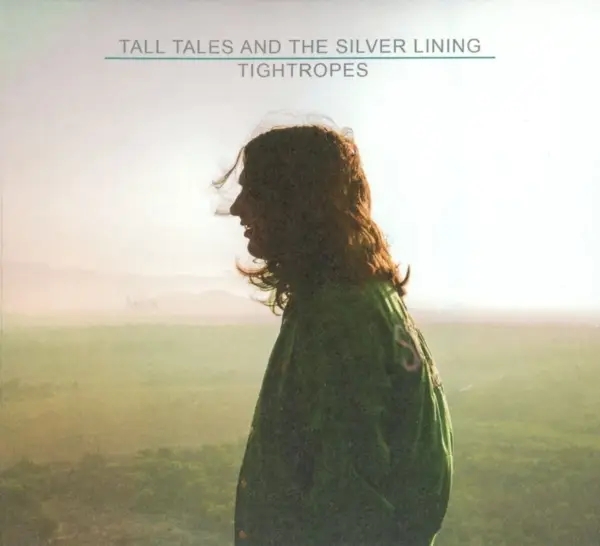 Album artwork for Tightropes by Tall Tales And Silverlining