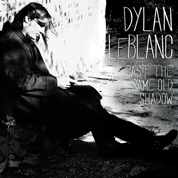 Album artwork for Cast The Same Old Shadow by Dylan Leblanc