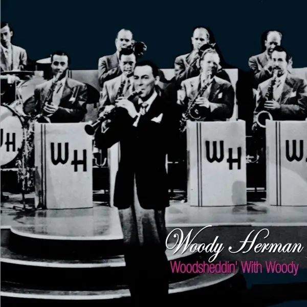 Album artwork for Woodsheddin'With Woody by Woody Herman