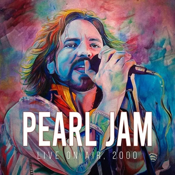Album artwork for Live On Air, 2000 by Pearl Jam
