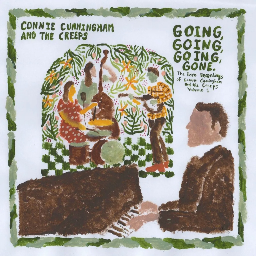 Album artwork for Going, Going, Going, Gone: The Rare Recordings of Connie Cunningham And The Creeps Vol. 1 by Connie Cunningham and the Creeps