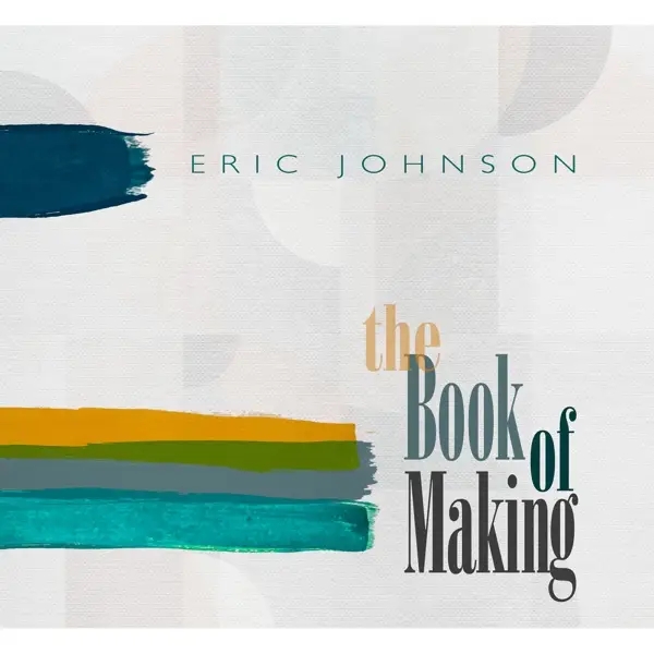 Album artwork for The Book Of Making by Eric Johnson