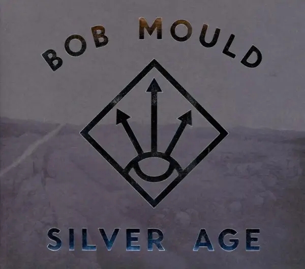 Album artwork for Silver Age by Bob Mould