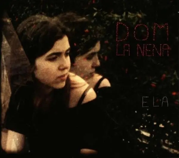 Album artwork for Ela by Dom La Nena