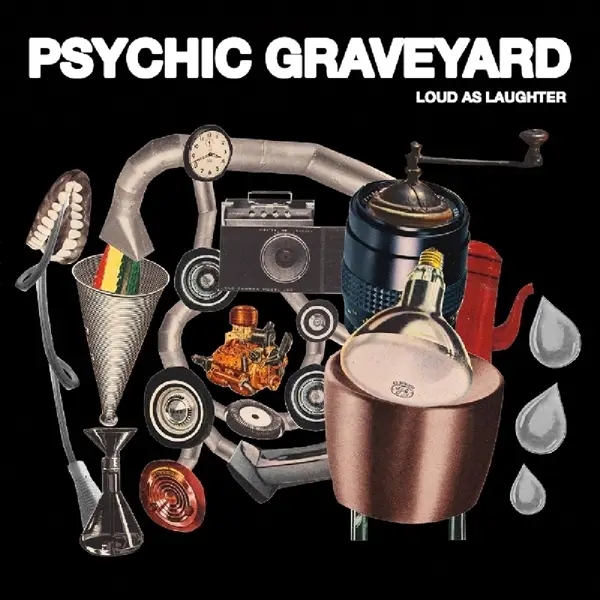Album artwork for Loud As Laughter by Psychic Graveyard
