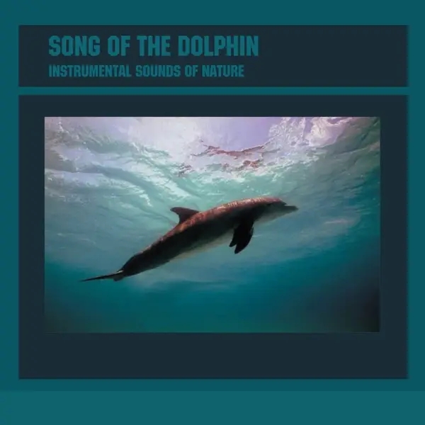 Album artwork for Song Of The Dolphins by Sound Effects
