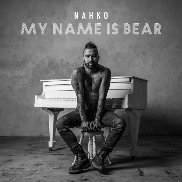 Album artwork for My Name is Bear by Nahko