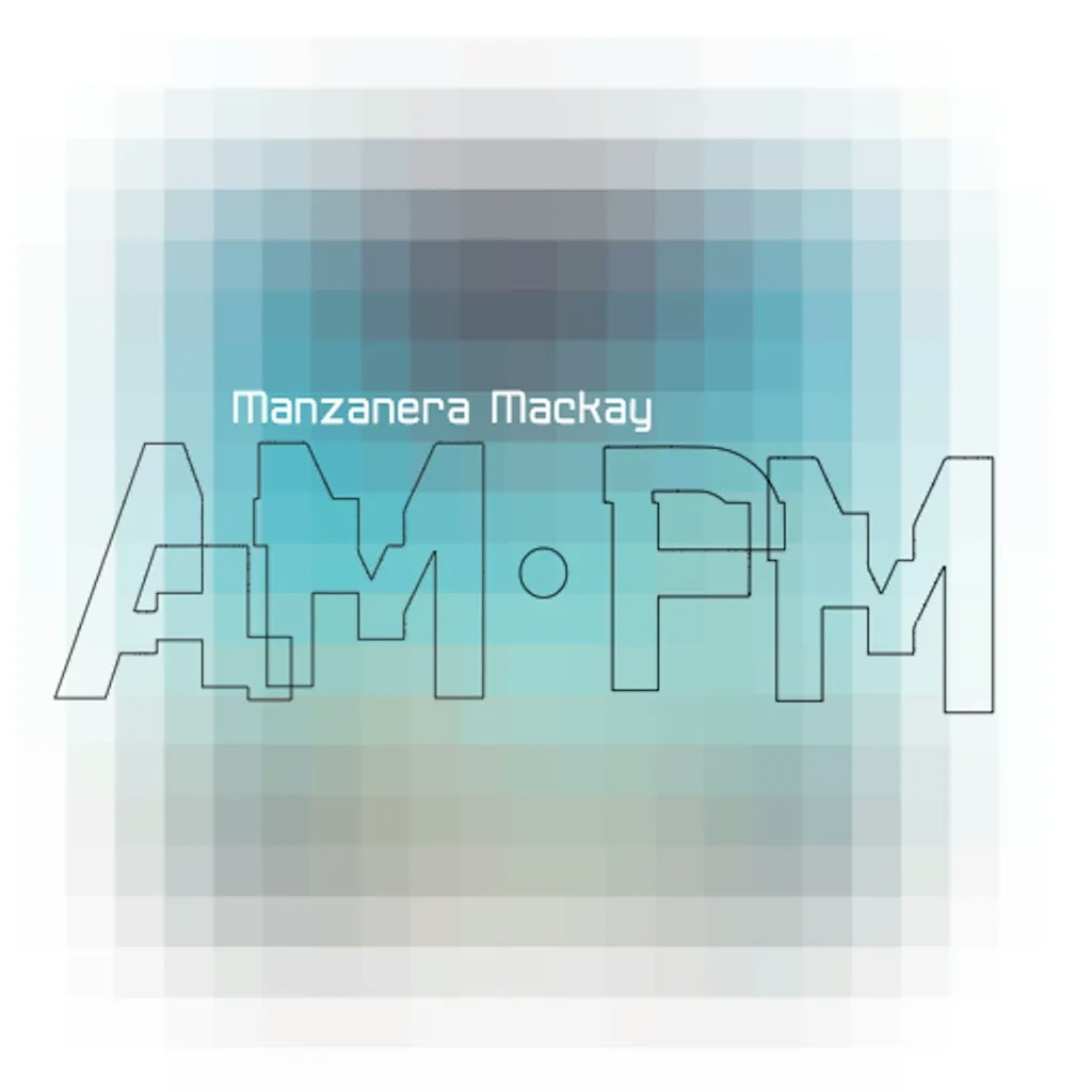 Album artwork for Manzanera Mackay AM PM by Phil Manzanera, Andy Mackay