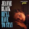 Album artwork for He'll Have To Stay by Jeanne Black