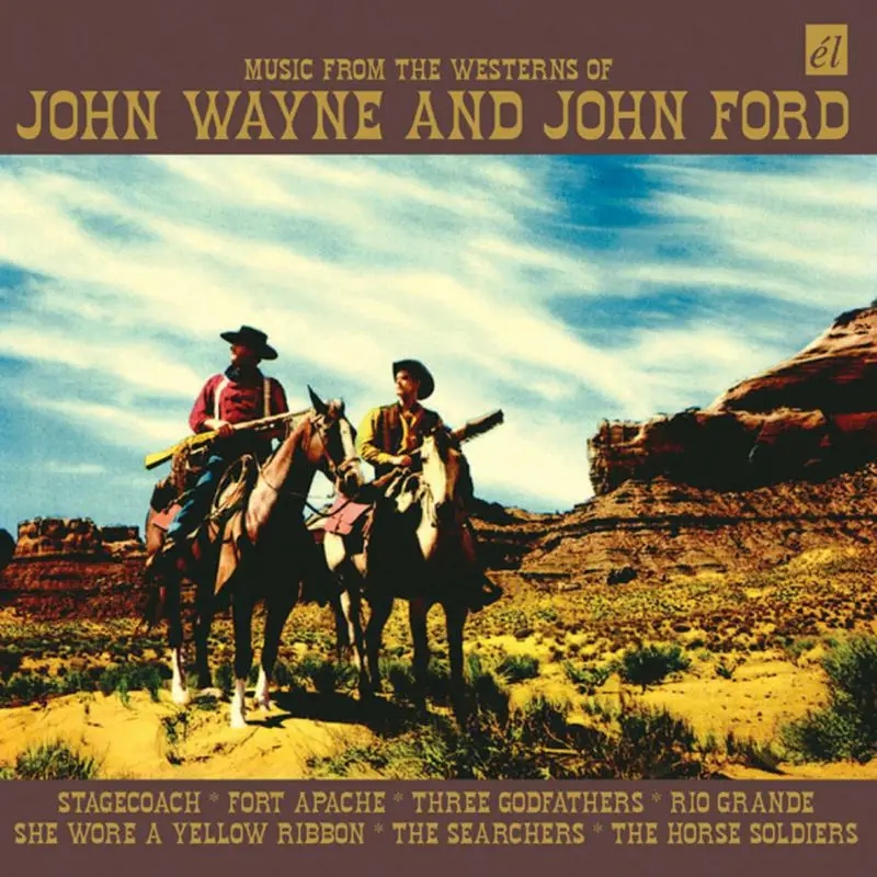 Album artwork for Music From The Westerns Of John Wayne and John Ford by Various Artists
