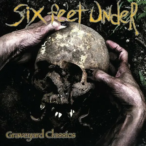 Album artwork for Graveyard Classics by Six Feet Under