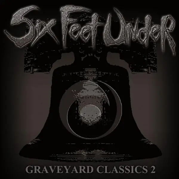 Album artwork for Grave Yard Classics 2 by Six Feet Under