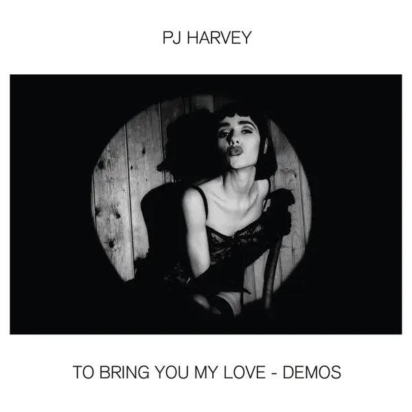 Album artwork for To Bring You My Love-Demos by PJ Harvey