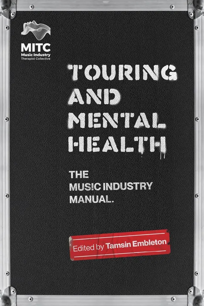 Album artwork for Touring and Mental Health: The Music Industry Manual by  Tamsin Embleton