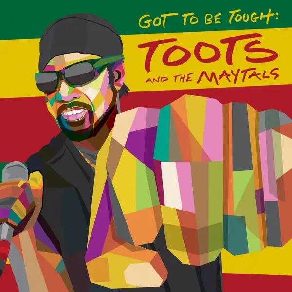 Album artwork for Got To Be Tough by Toots And The Maytals