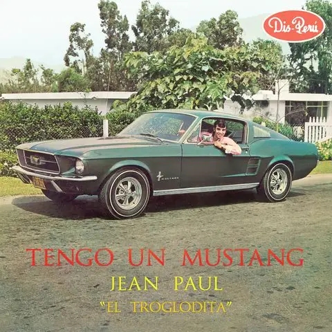 Album artwork for Tengo Un Mustang by Jean Paul "El Troglodita"