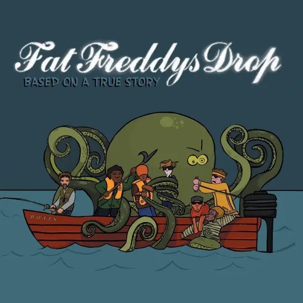 Album artwork for Based On A True Story by Fat Freddy's Drop