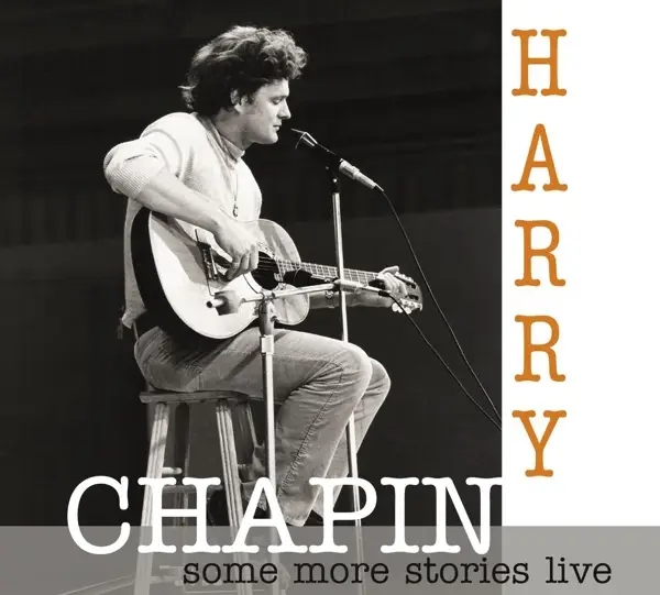 Album artwork for Some More Stoires-Live At Radio Bremen 1977 by Harry Chapin