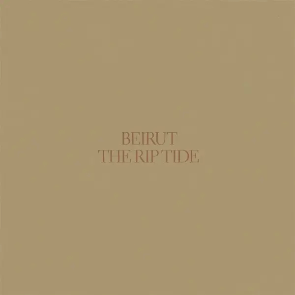 Album artwork for The Rip Tide by Beirut