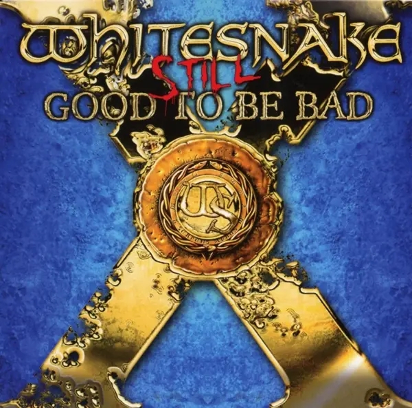 Album artwork for Still...Good to Be Bad by Whitesnake