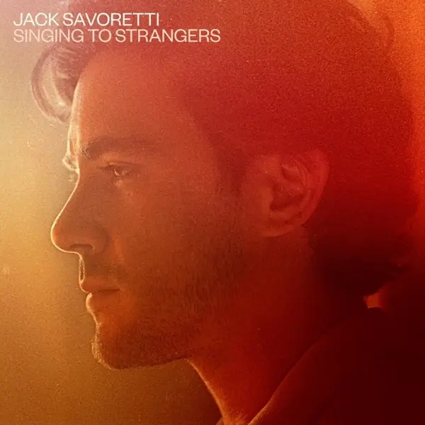 Album artwork for Singing to Strangers by Jack Savoretti